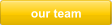 our team